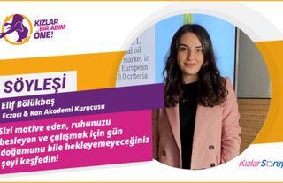 EĞİTİM VE KARİYER HAYATINDA İLHAM OLMAK İÇİN KIZLAR BİR ADIM ÖNE!