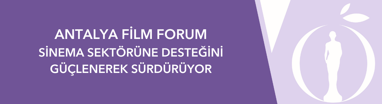 ANTALYA FİLM FORUMSİNEMA SEKTÖRÜNE DESTEĞİNİ GÜÇLENEREK SÜRDÜRÜYOR